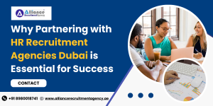 Why Partnering with HR Recruitment Agencies Dubai is Essential for Success