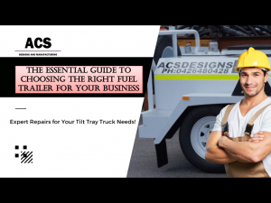 The Essential Guide to Choosing the Right Fuel Trailer for Your Business