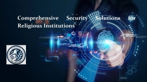 Comprehensive Security Solutions for Religious Institutions