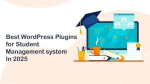 Best WordPress Plugins for Student Management System in 2025