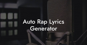 Discover the Revolutionary Auto Rap Lyrics Generator by Lyric Assistant