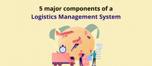 Why Logistics Management Software Is Important for Growing Companies