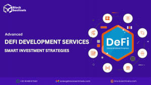 Advanced DeFi Development Services for Smart Investment Strategies