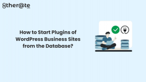How to Start Plugins of WordPress Business Sites from the Database?