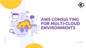 AWS Consulting for Multi-Cloud Environments