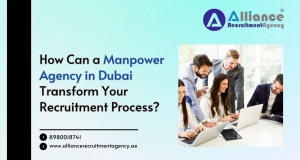 How Can a Manpower Agency in Dubai Transform Your Recruitment Process?