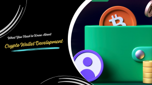 What You Need to Know About Crypto Wallet Development