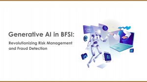 Generative AI in BFSI: Revolutionizing Risk Management and Fraud Detection