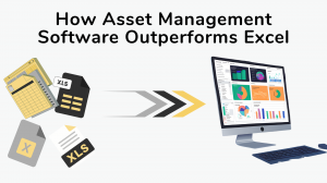 How Asset Management Software Outperforms Excel