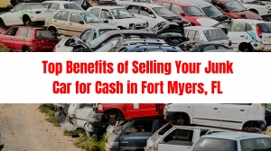 Top Benefits of Selling Your Junk Car for Cash in Fort Myers, FL