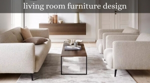 Living Room Furniture Design: Creating the Perfect Space