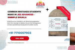 Common Mistakes Students Make in JEE Advanced - Simmple Shukla