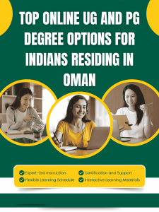 Top Online UG and PG Degree Options for Indians Residing in Oman