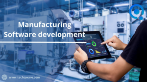 Manufacturing Software development Company in Dubai