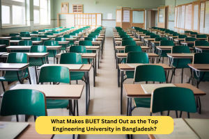 What Makes BUET Stand Out as the Top Engineering University in Bangladesh?