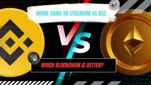 Meme Coins on Ethereum vs BSC: Which Blockchain Is Better?