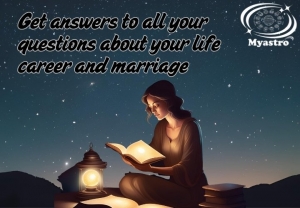 Get answers to all your questions about your life career and marriage: My Astro