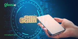 Prepaid eSIM The Future of Flexible Connectivity with Gleesim