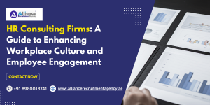 HR Consulting Firms: A Guide to Enhancing Workplace Culture and Employee Engagement