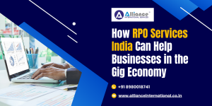 How RPO Services India Can Help Businesses in the Gig Economy