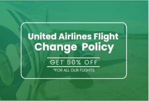 United Airlines Flight Change Policy Features