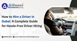 How to Hire a Driver in Dubai: A Complete Guide for Hassle-Free Driver Hiring