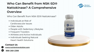 Who Can Benefit from NSK-SD® Nattokinase? A Comprehensive Overview