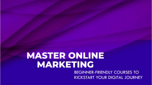 Online Marketing Courses for Beginners