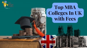 Top MBA Colleges In UK with Fees