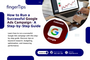 How to Run a Successful Google Ads Campaign: A Step-by-Step Guide