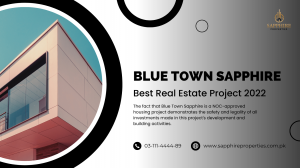 Blue Town Sapphire: A Visionary Real Estate Project in Pakistan