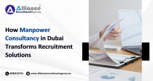 How Manpower Consultancy in Dubai Transforms Recruitment Solutions