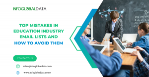 Top Mistakes in Education Industry Email Lists and How to Avoid Them
