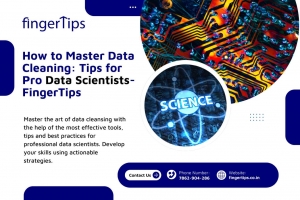 How to Master Data Cleaning: Tips for Pro Data Scientists