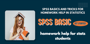 SPSS Basics and Tricks for Homework Help in  Statistics