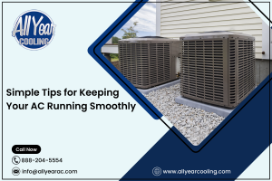 Simple Tips for Keeping Your AC Running Smoothly