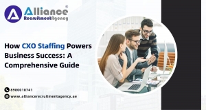How CXO Staffing Powers Business Success: A Comprehensive Guide