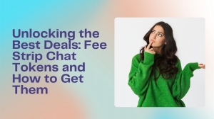 Unlocking the Best Deals: Fee Strip Chat Tokens and How to Get Them