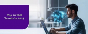 Best Top 10 LMS Trends in 2025: A Comprehensive Guide