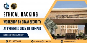 5 Reason to Attend the Ethical Hacking Workshop at IIT Jodhpur Prometeo 2025