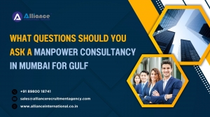 What Questions Should You Ask a Manpower consultancy in Mumbai for Gulf?