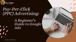 Pay-Per-Click (PPC) Advertising: A Beginner’s Guide to Google Ads