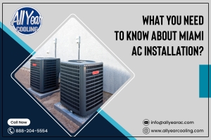 What You Need To Know About Miami AC Installation?