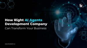 Why Choosing the Right AI Agents Development Company Can Transform Your Business
