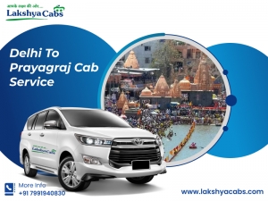 Delhi To Prayagraj Cab Service | Lakshya Cabs