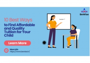 10 Best Ways to Find Affordable and Quality Tuition for Your Child