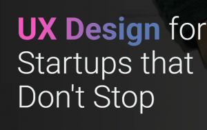 UX Design for Startups: The Key to Creating Exceptional User Experiences