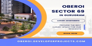 A Slice of Luxury Living at Oberoi Sector 69 Gurugram