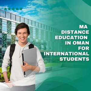 MA Distance Education in Oman for International Students