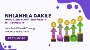 Nhlanhla Dakile on Building Long-Term Wealth with Property